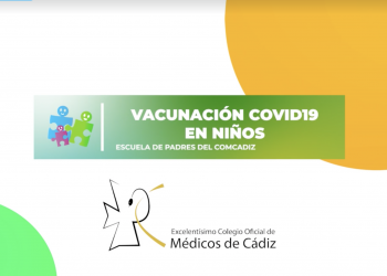 EL COLEGIO DE MÉDICOS DE CÁDIZ EDITA UN VÍDEO INFORMATIVO PARA PADRES SOBRE LA VACUNACIÓN COVID-19 EN LA INFANCIA