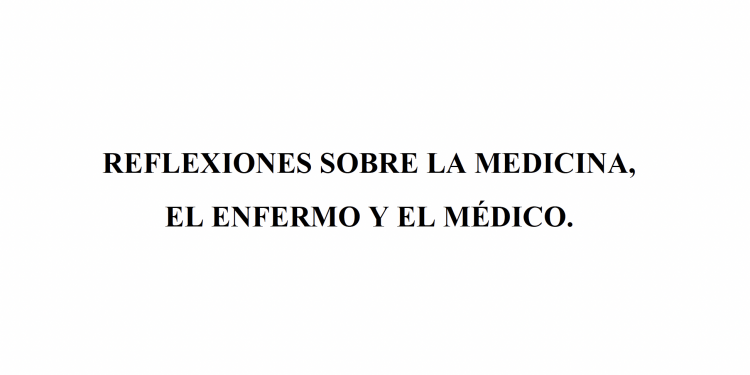 El Dr. Antonio Bellón inicia en medicinagaditana.es la serie en 13 capítulos ‘Reflexiones sobre la Medicina, el enfermo y el médico’
