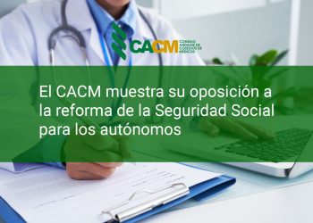 El CACM muestra su oposición a la reforma de la Seguridad Social para los autónomos