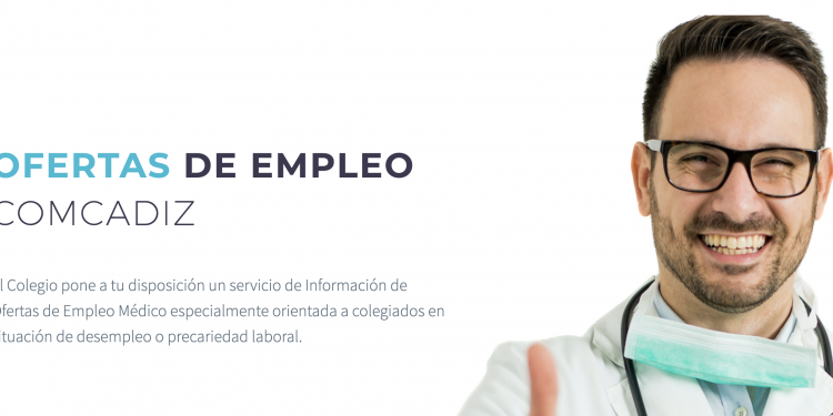 El COMCADIZ publicó 273 ofertas de empleo médico en 2021