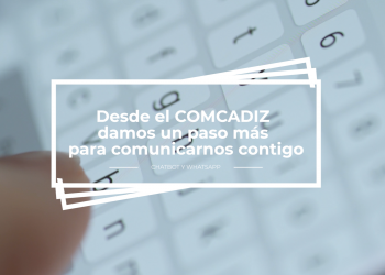 El COMCADIZ amplía sus canales de comunicación con l@s colegiad@s: ¡Bienvenid@s a whatsapp y chatbot!