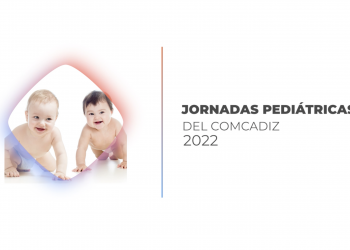 Accede a las ponencias de las Jornadas Pediátricas 2022 en el Campus Audiovisual del COMCADIZ