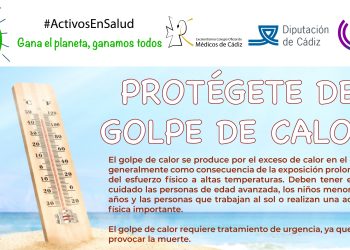 El Colegio de Médicos y la Diputación de Cádiz ofrecen las pautas sobre cómo protegerse del golpe de calor dentro de la campaña ‘Activos en salud’