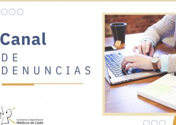 El Colegio de Médicos habilita el Canal de Denuncias, disponible en la web COMCADIZ