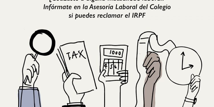 ¿Cotizaste a alguna mutualidad laboral? Infórmate en la Asesoría Laboral del Colegio si puedes reclamar el IRPF