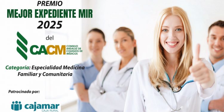 El CACM convoca el Premio Mejor Expediente MIR para la especialidad de Medicina Familiar y Comunitaria, patrocinado por CAJAMAR