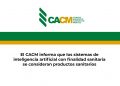 El CACM informa que los sistemas de inteligencia artificial con finalidad sanitaria se consideran productos sanitarios