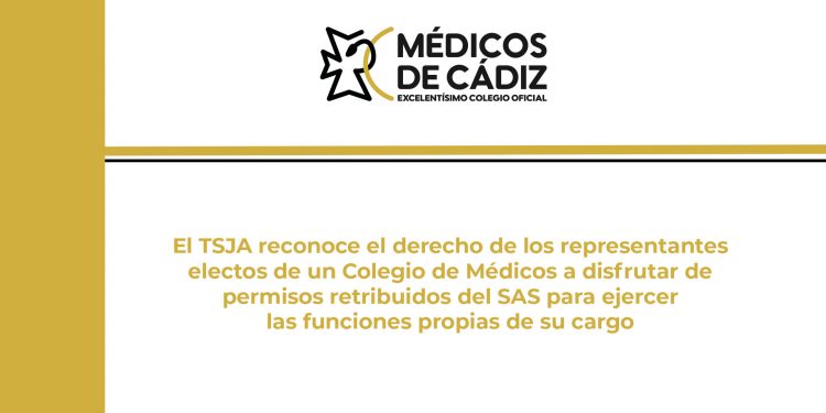 El TSJA reconoce el derecho de los representantes electos de un Colegio de Médicos a disfrutar de permisos retribuidos del SAS para ejercer las funciones propias de su cargo