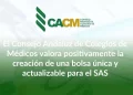 El Consejo Andaluz de Colegios de Médicos valora positivamente la creación de una bolsa única y actualizable para el SAS