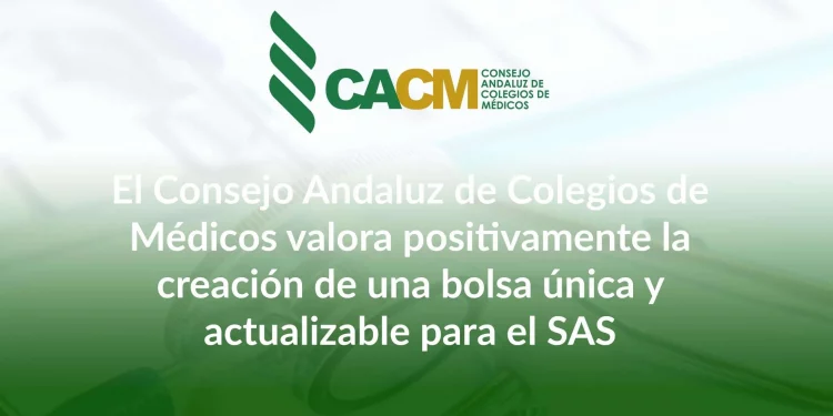 El Consejo Andaluz de Colegios de Médicos valora positivamente la creación de una bolsa única y actualizable para el SAS