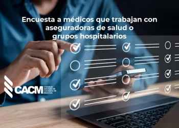 El CACM impulsa una encuesta para conocer la situación real de los médicos que trabajan con aseguradoras y grupos hospitalarios
