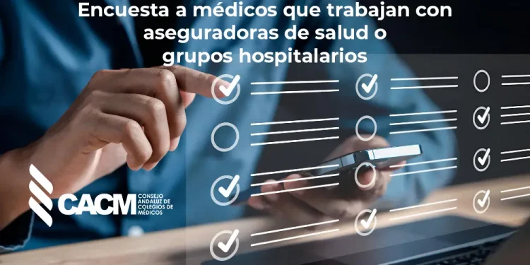 El CACM impulsa una encuesta para conocer la situación real de los médicos que trabajan con aseguradoras y grupos hospitalarios