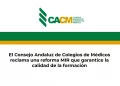 El Consejo Andaluz de Colegios de Médicos reclama una reforma MIR que garantice la calidad de la formación